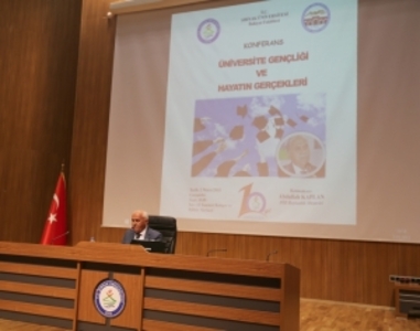 “Üniversite Gençliği ve Hayatın Gerçekleri” Konferansı